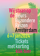 Vakantiebeurs Bijzondere Reizen Amsterdam en Nijmegen 2024